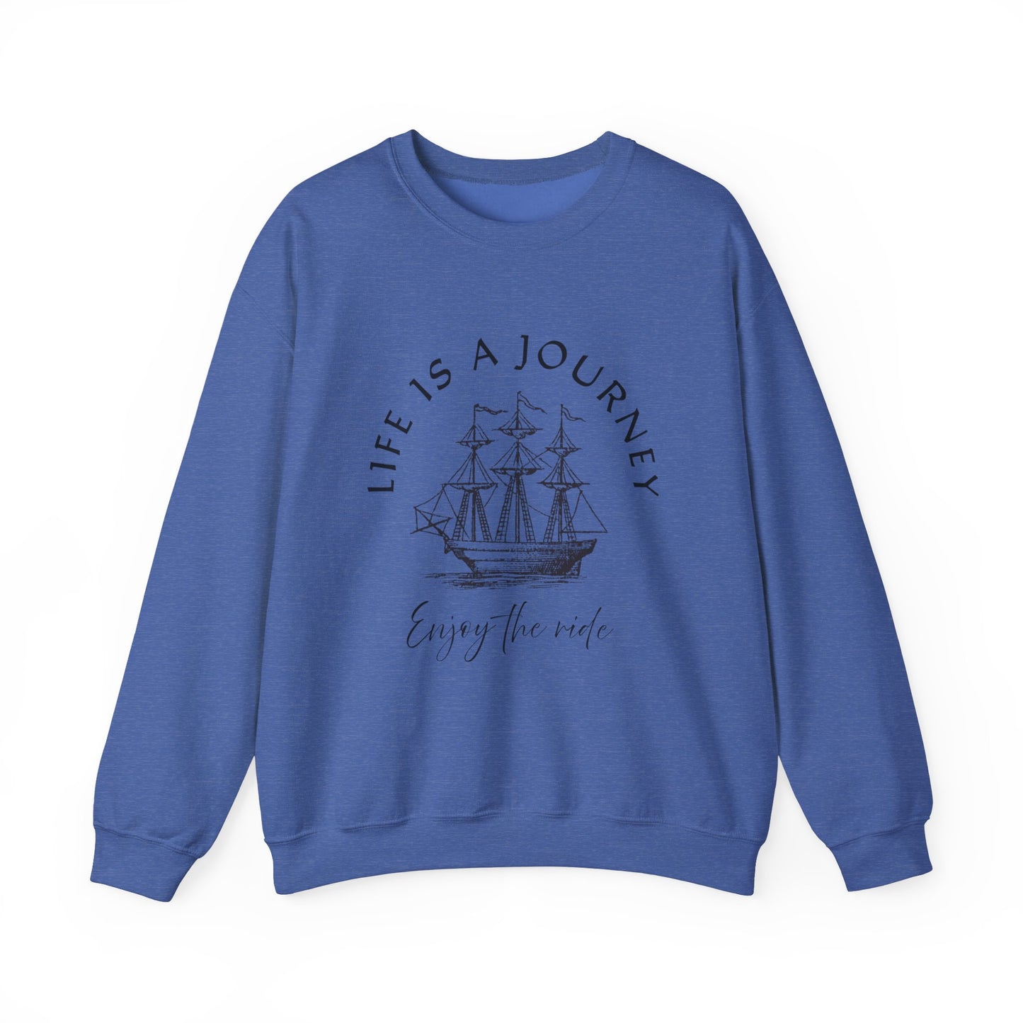 Life is a Journey Sweatshirt - Unisex Heavy Blend Crewneck