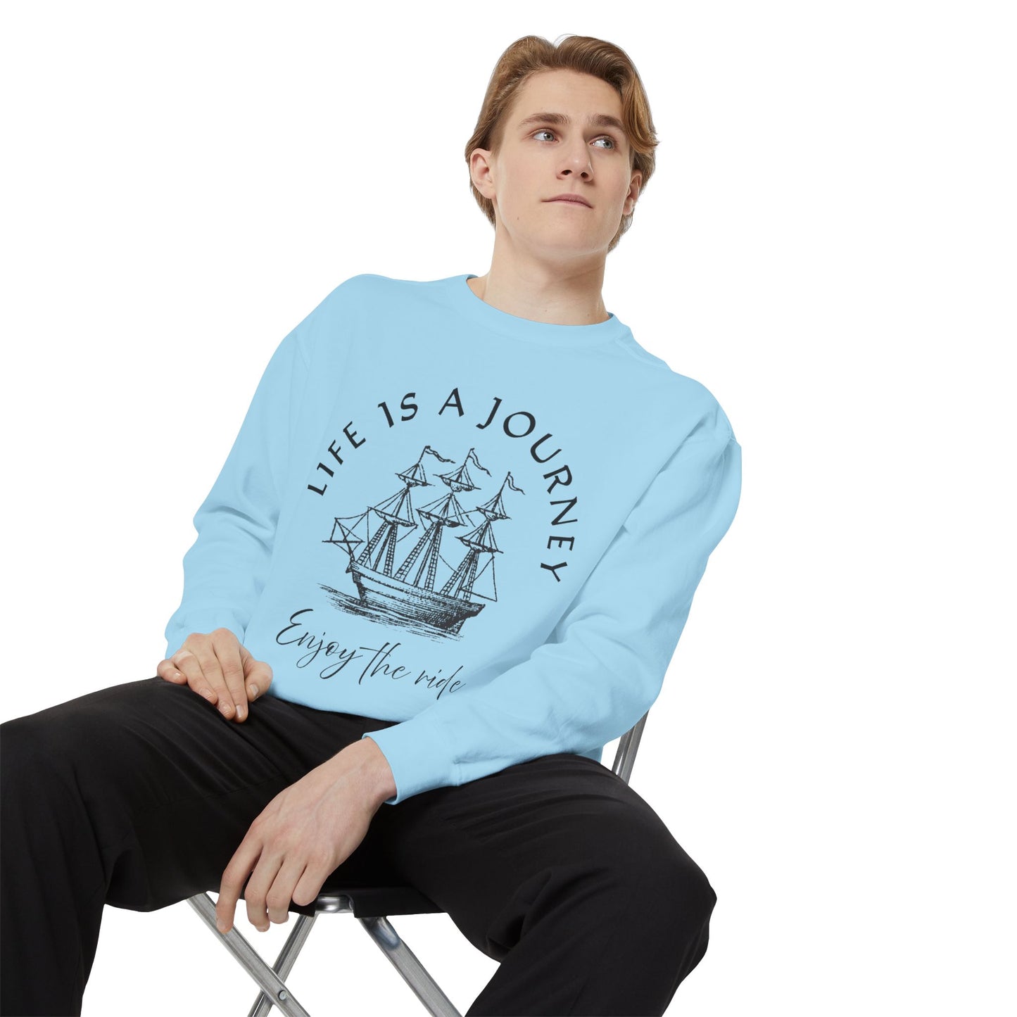 Unisex Garment-Dyed Sweatshirt - 'Life is a Journey' Graphic