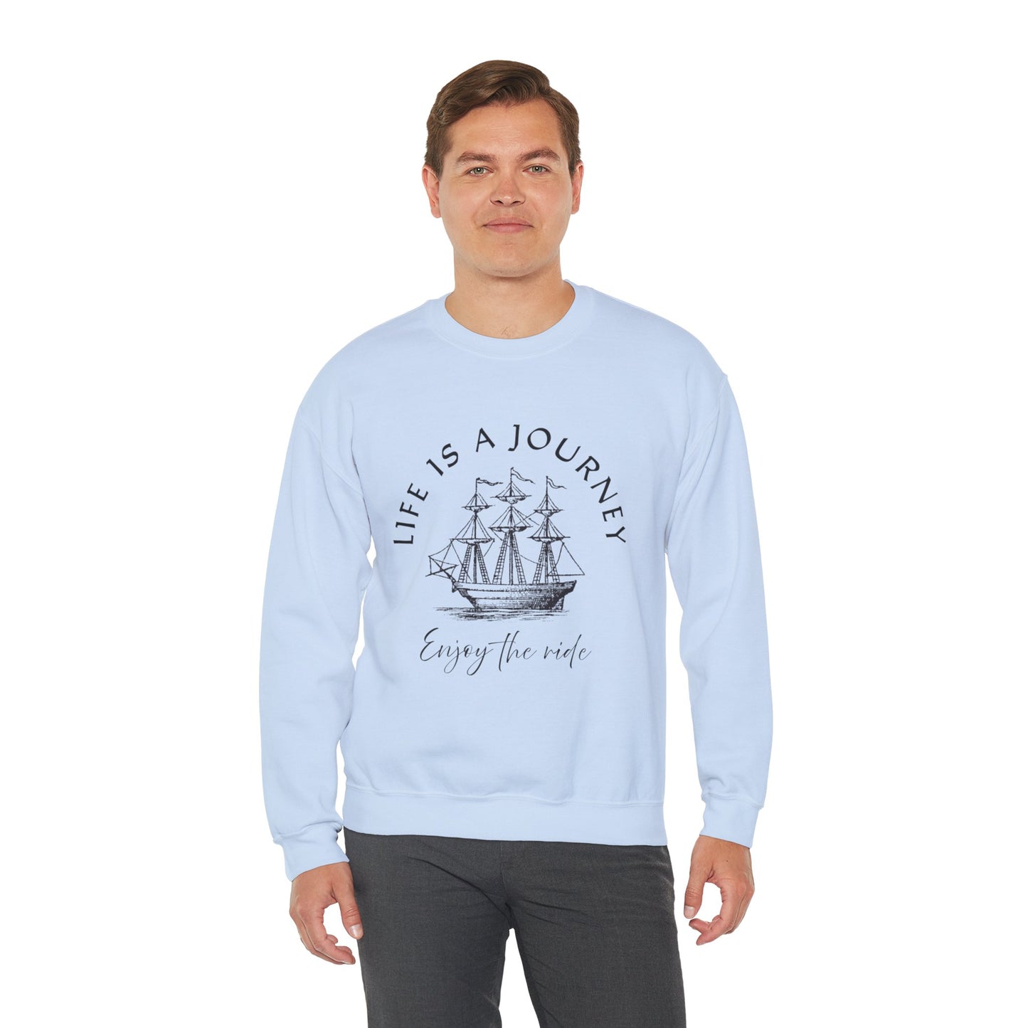 Life is a Journey Sweatshirt - Unisex Heavy Blend Crewneck