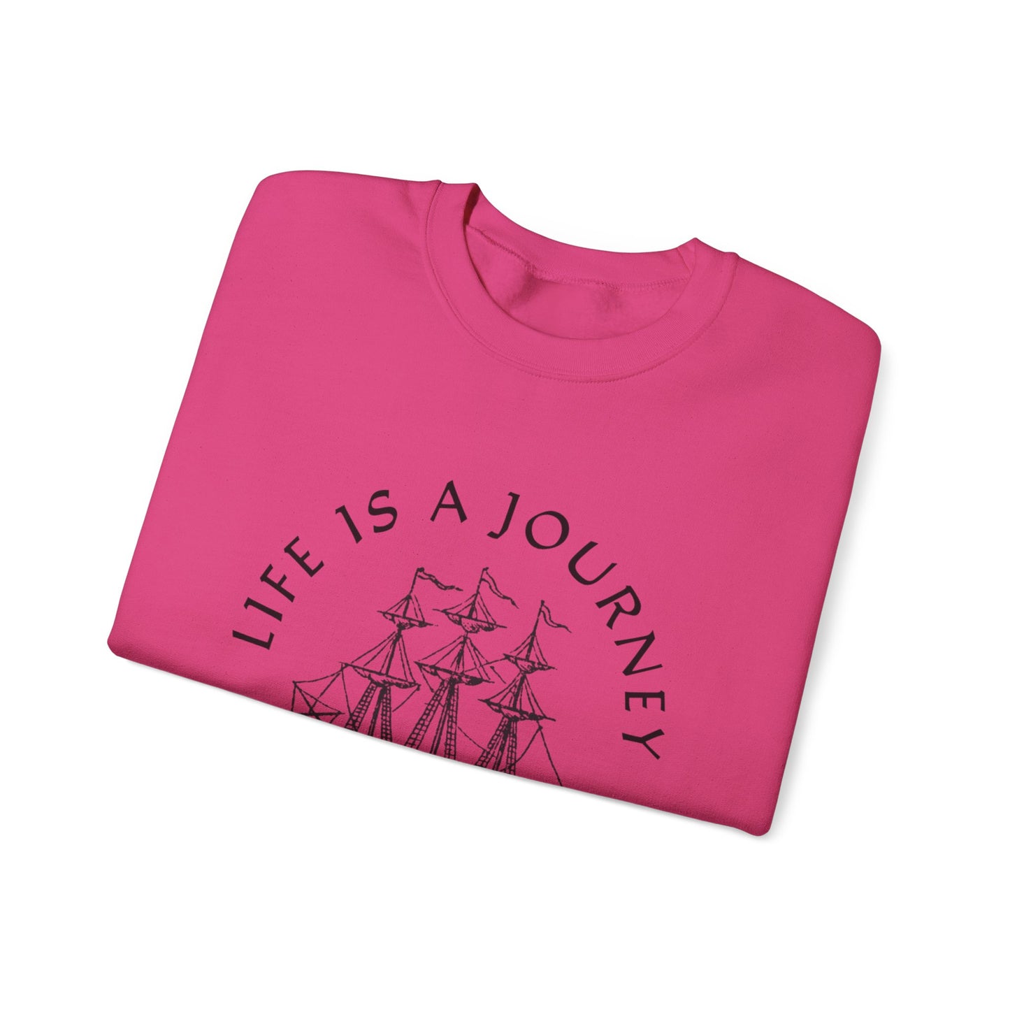 Life is a Journey Sweatshirt - Unisex Heavy Blend Crewneck