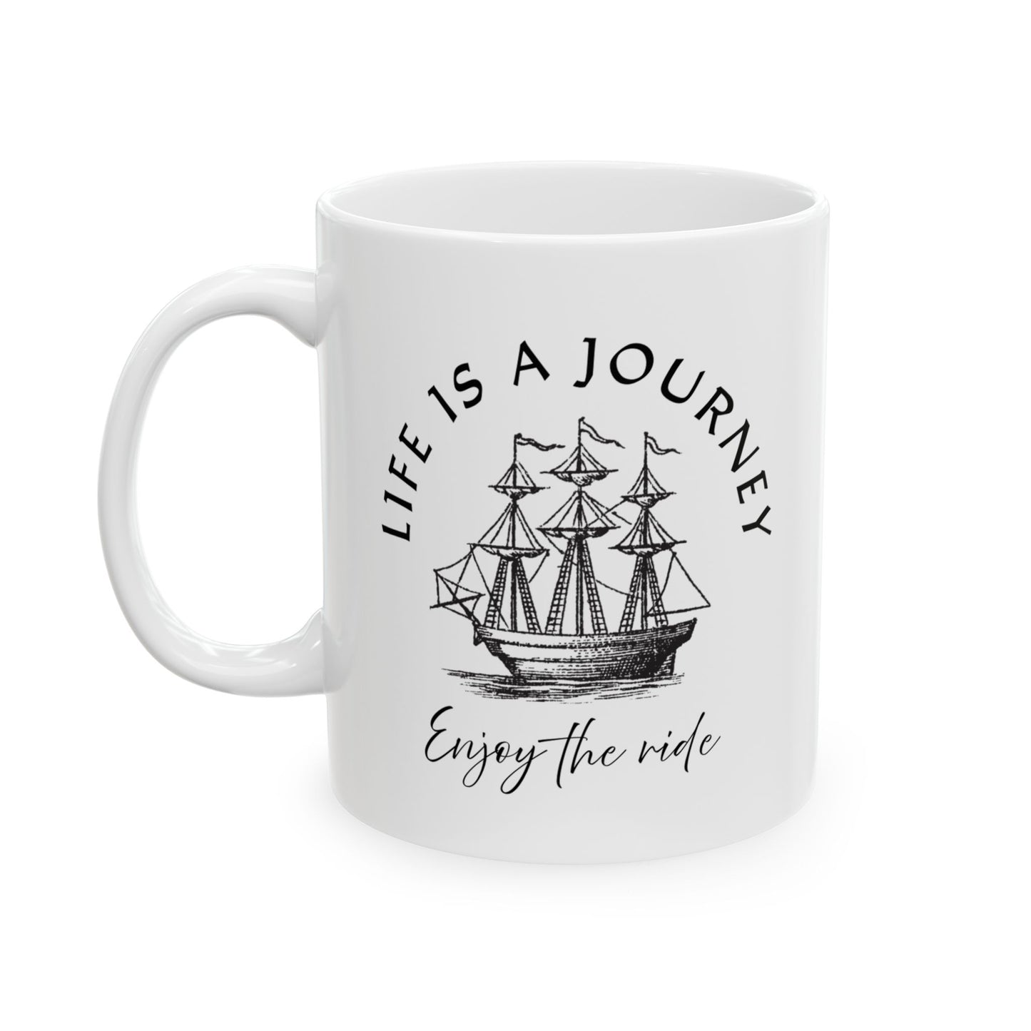 Inspirational Ceramic Mug - "Life is a Journey" - Perfect for Coffee Lovers