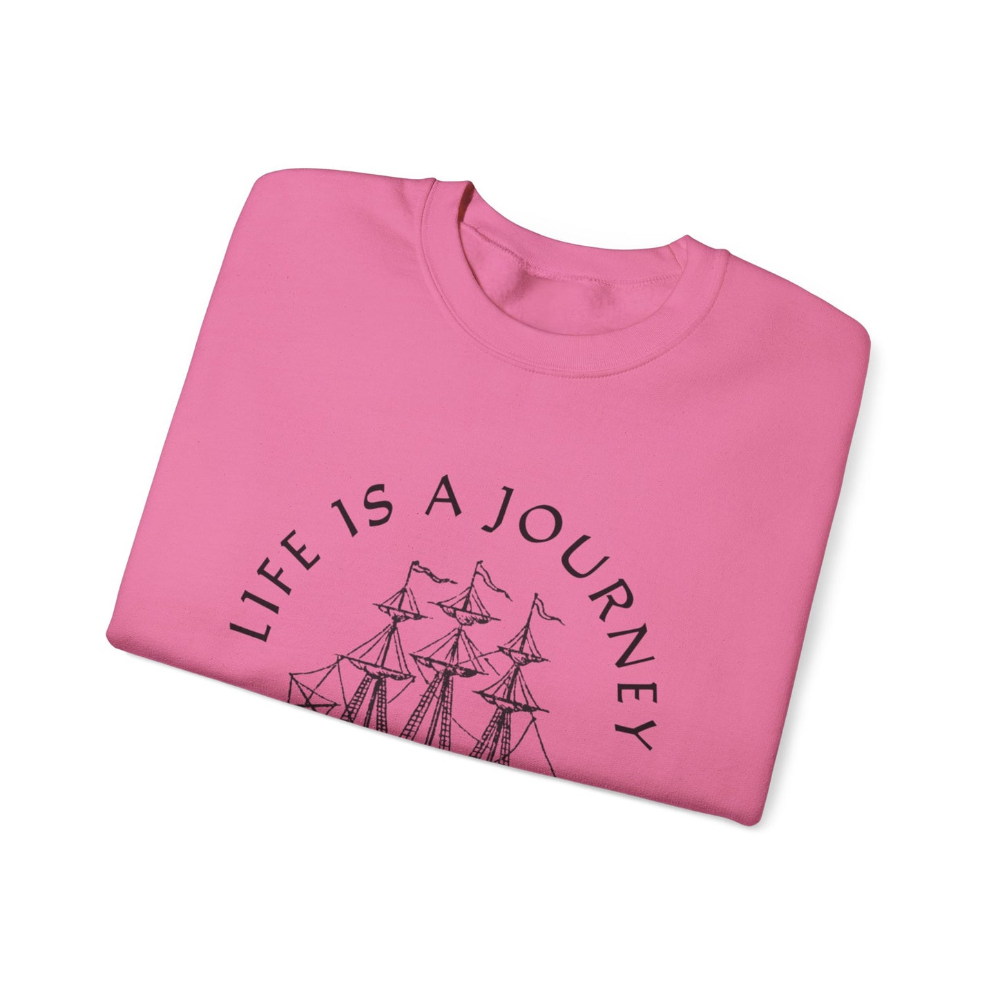 Life is a Journey Sweatshirt - Unisex Heavy Blend Crewneck