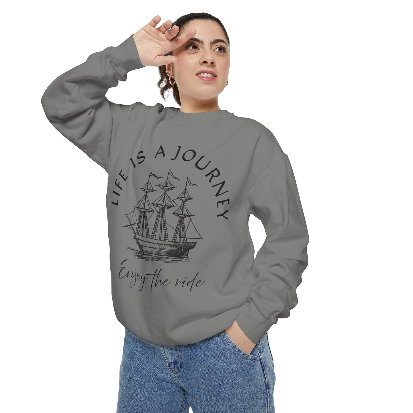 Unisex Garment-Dyed Sweatshirt - 'Life is a Journey' Graphic