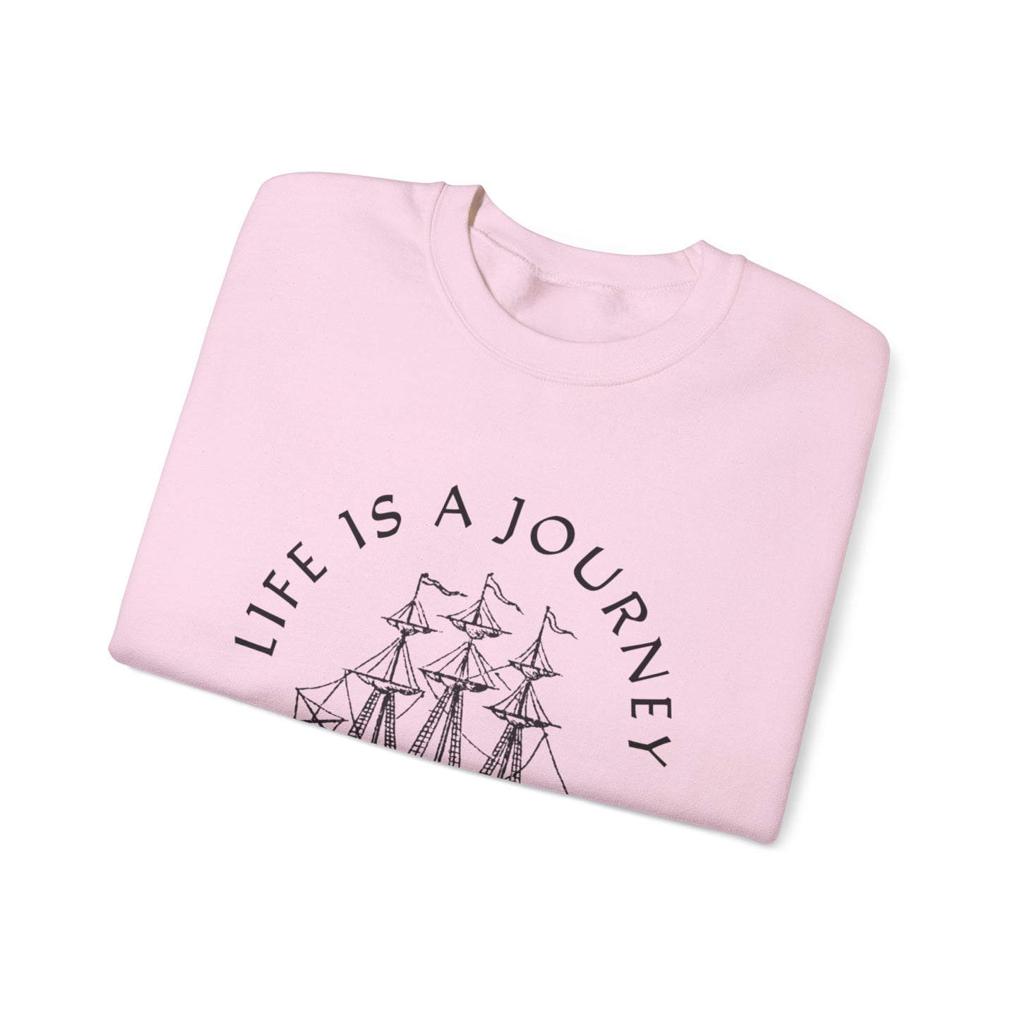 Life is a Journey Sweatshirt - Unisex Heavy Blend Crewneck