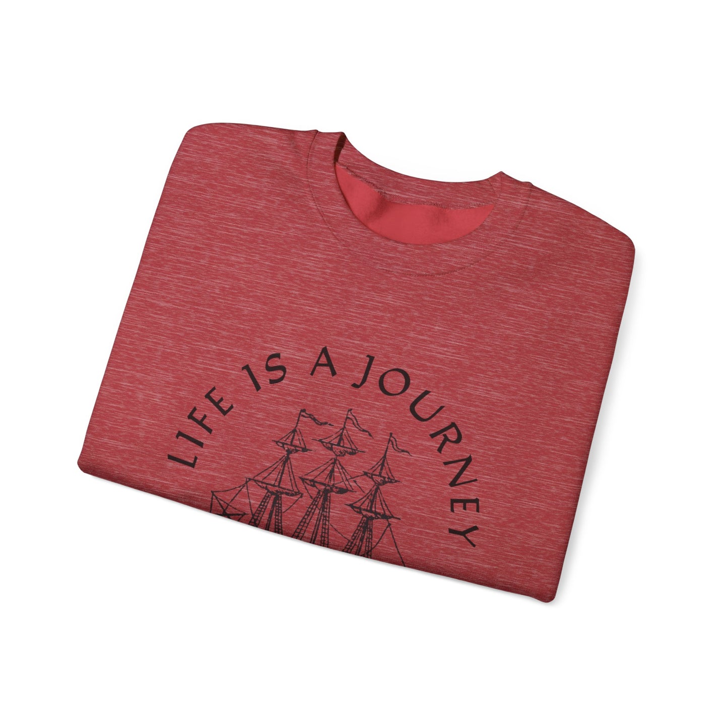 Life is a Journey Sweatshirt - Unisex Heavy Blend Crewneck