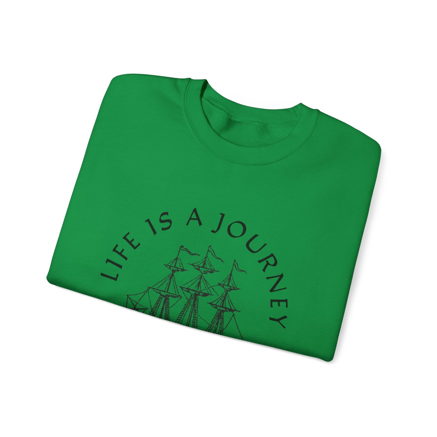 Life is a Journey Sweatshirt - Unisex Heavy Blend Crewneck